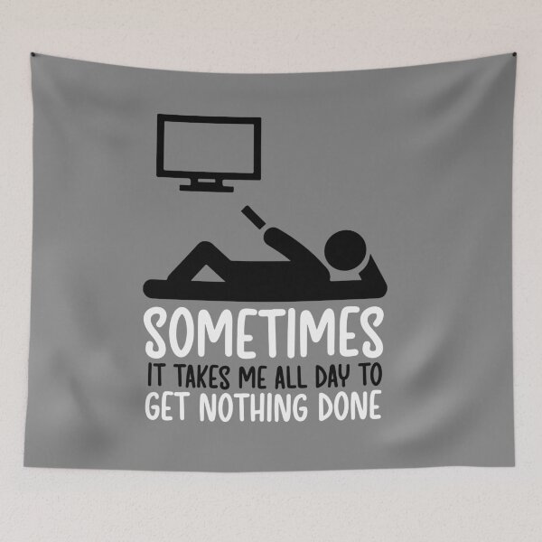 Item preview, Sometimes it takes me all day to get nothing done  designed and sold by Q3Designs.