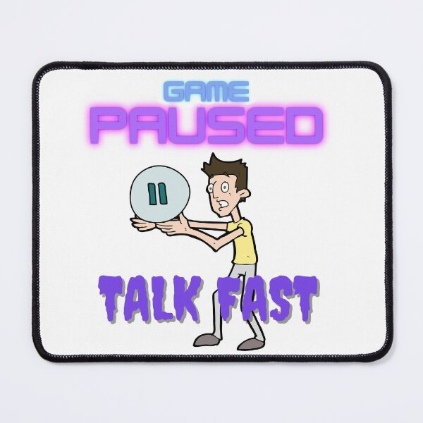 Item preview, Game Paused Talk Fast Tripsy designed and sold by UPSTORE-RB.