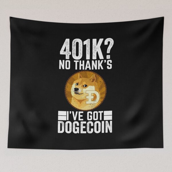 Item preview, Funny Dogecoin Gift, 401k No Thanks I've Got Doge Coin Gift Halloween Day, Thanksgiving, Christmas D designed and sold by CeceliaColeman.
