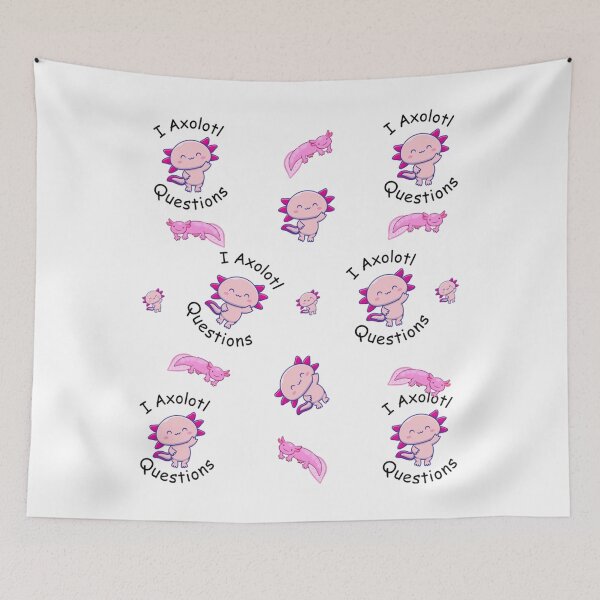 Item preview, i axolotl questions                       designed and sold by MyArtYourWorld.