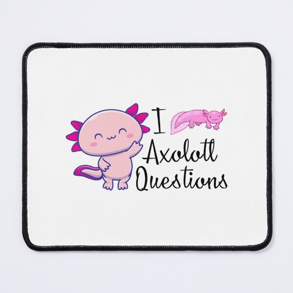 Item preview, i axolotl questions designed and sold by MyArtYourWorld.