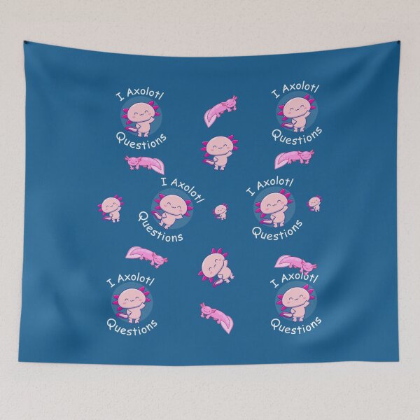 Item preview, i axolotl questions                 designed and sold by MyArtYourWorld.