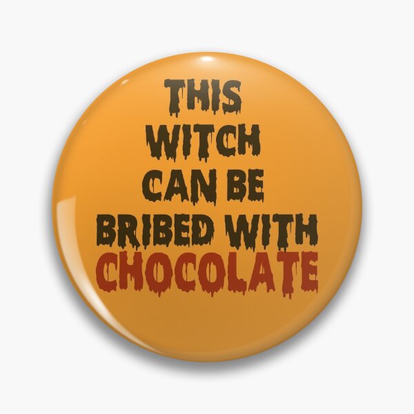 Item preview, This witch can be bribed with chocolate Halloween designed and sold by funnyhalloween.