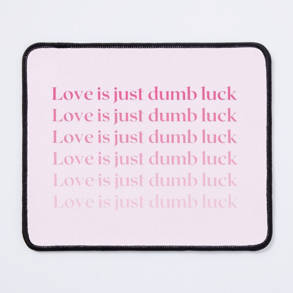 Item preview, Love - dumb luck - pink shades aesthetic quote designed and sold by WanderAesthetic.