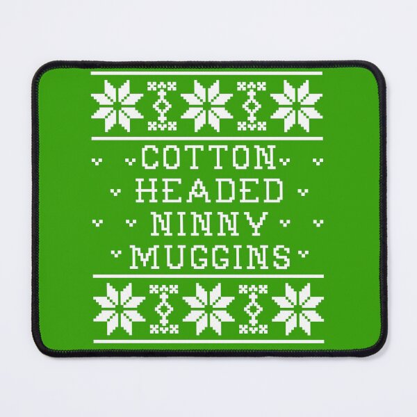 Item preview, Cotton Headed Ninny Muggins designed and sold by Christmas-Tees.