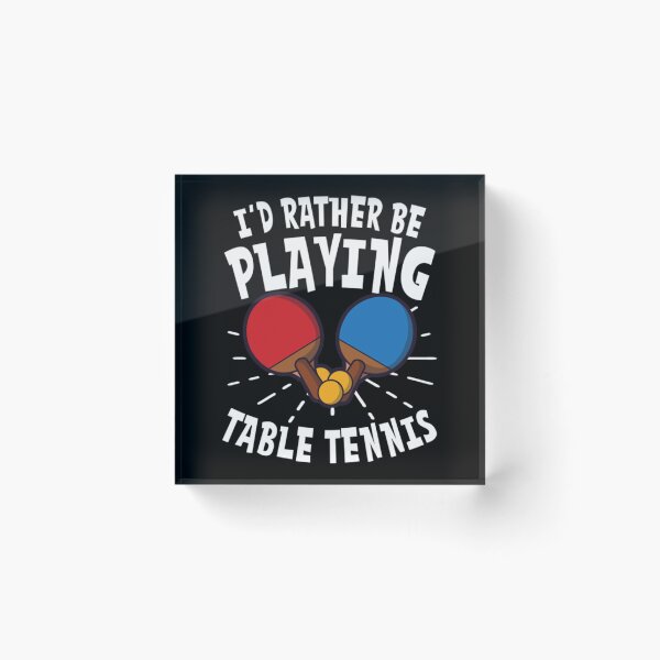 Item preview, Table Tennis T-ShirtTable Tennis T Shirt _ I'd Rather Be Playing designed and sold by TrebAnol.