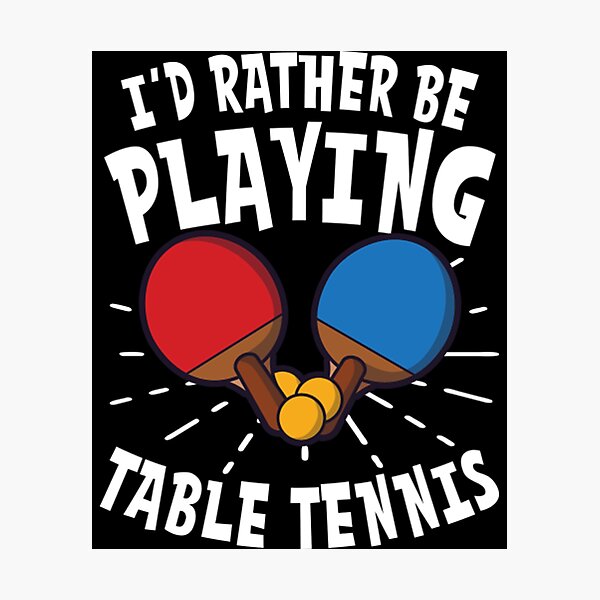 Item preview, Table Tennis T-ShirtTable Tennis T Shirt _ I'd Rather Be Playing designed and sold by TrebAnol.