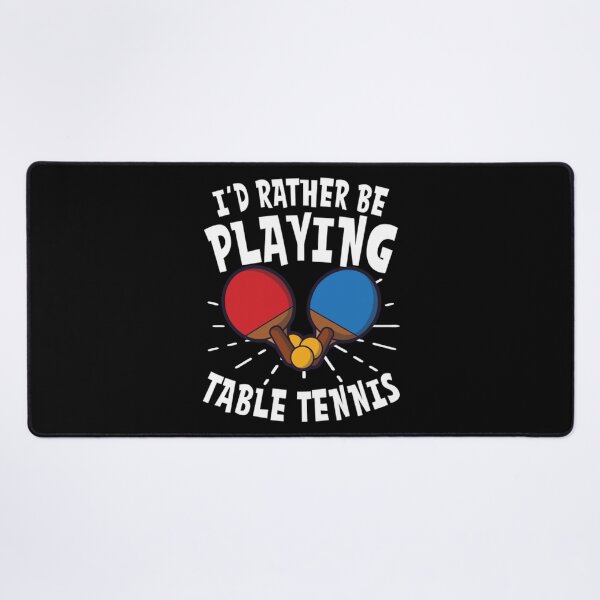 Item preview, Table Tennis T-ShirtTable Tennis T Shirt _ I'd Rather Be Playing designed and sold by TrebAnol.