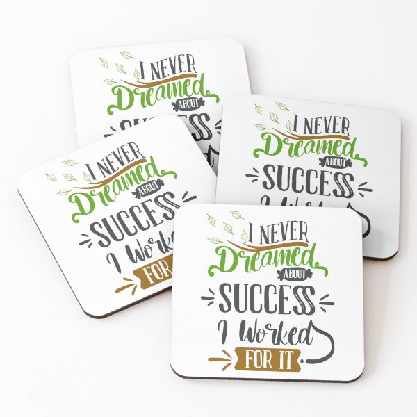 Item preview, I Never Dreamed About Success I Worked For It designed and sold by FOX1999-Design.