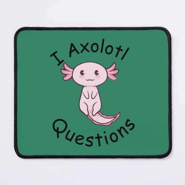 Item preview, i axolotl questions designed and sold by MyArtYourWorld.