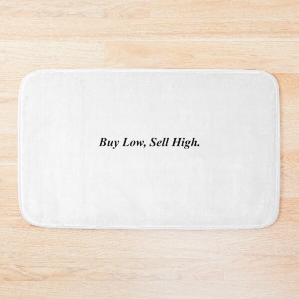 Item preview, Buy Low, Sell High. designed and sold by LeratoM.
