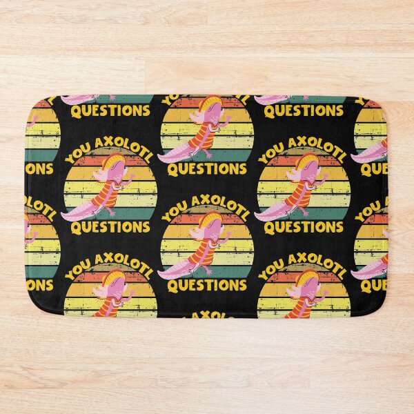 Item preview, You Axolotl Questions  designed and sold by MyArtYourWorld.