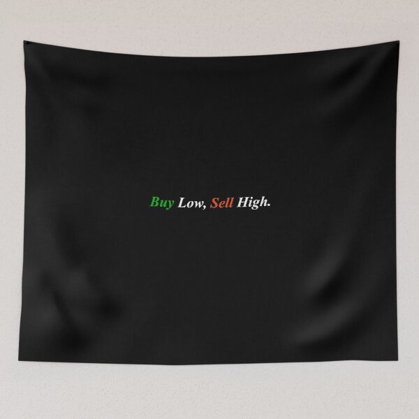 Item preview, Buy Low, Sell High. designed and sold by LeratoM.