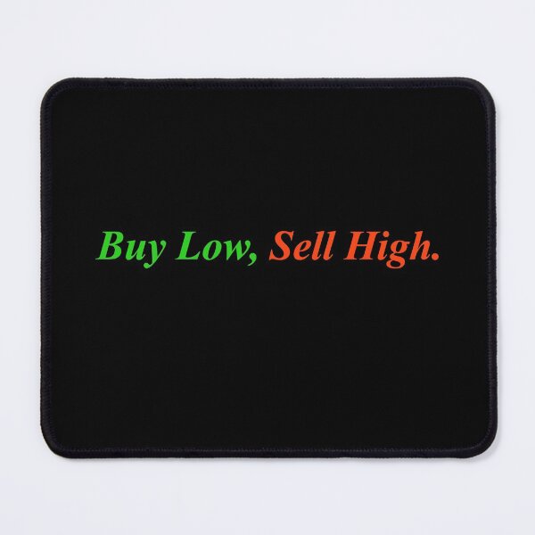 Item preview, Buy Low, Sell High. designed and sold by LeratoM.