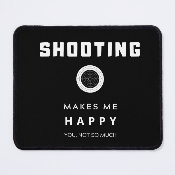 Item preview, Shooting Makes Me Happy- White designed and sold by GaugeManiac.