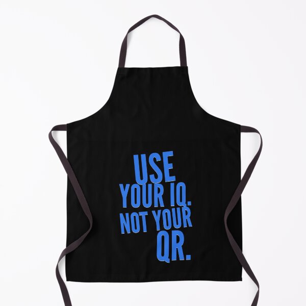 Item preview, USE YOUR IQ NOT YOUR QR designed and sold by GraffitiBomberZ.