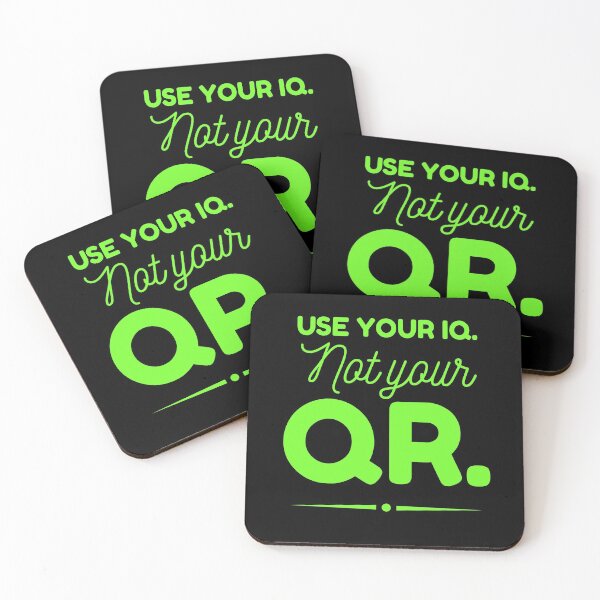 Item preview, USE YOUR IQ NOT YOUR QR designed and sold by GraffitiBomberZ.