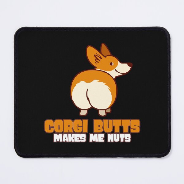 Item preview, Corgi Butts Make Me Nuts designed and sold by Peter Stawicki.