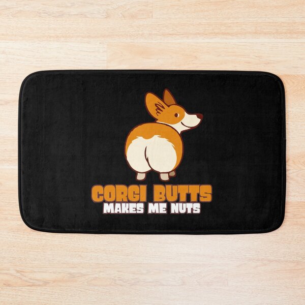 Item preview, Corgi Butts Make Me Nuts designed and sold by Peter Stawicki.