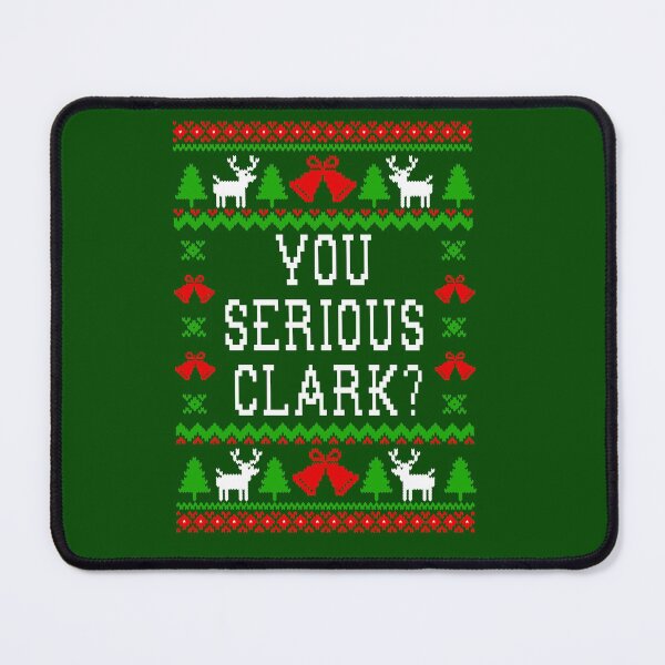 Item preview, You Serious Clark? Christmas Vacation Quote - Ugly Christmas Sweater Style designed and sold by Christmas-Tees.