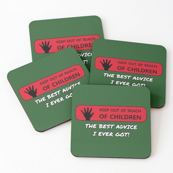 Item preview, Keep out of reach of children - The best advice I ever got! designed and sold by SolidEarthArt.