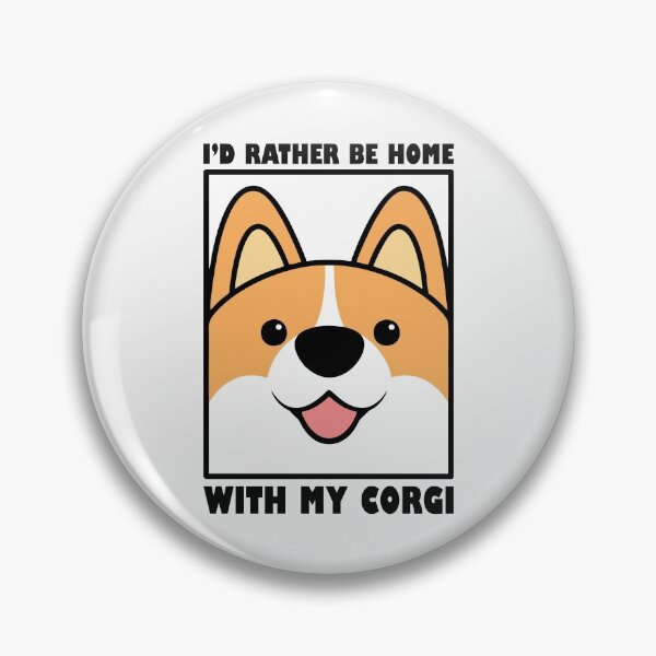 Item preview, Id Rather Be Home WIth My Corgi designed and sold by Peter Stawicki.