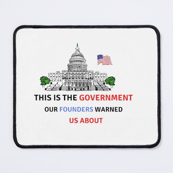Item preview, This Is The Government Our Founders Warned Us About designed and sold by MK 3.