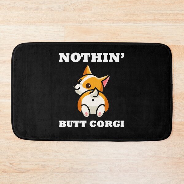 Item preview, Nothin Butt Corgi designed and sold by Peter Stawicki.