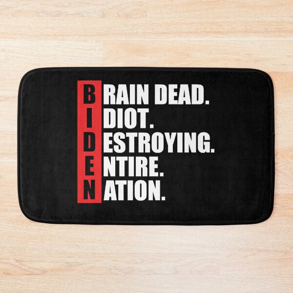 Item preview, Anti Biden B.I.D.E.N I diot destroying entire nation designed and sold by zmallatpyp12.