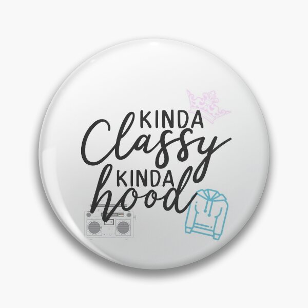 Item preview, Kinda Classy Kinda Hood designed and sold by defiant-rhino.
