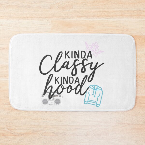 Item preview, Kinda Classy Kinda Hood designed and sold by defiant-rhino.