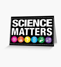 Science Matters Greeting Card