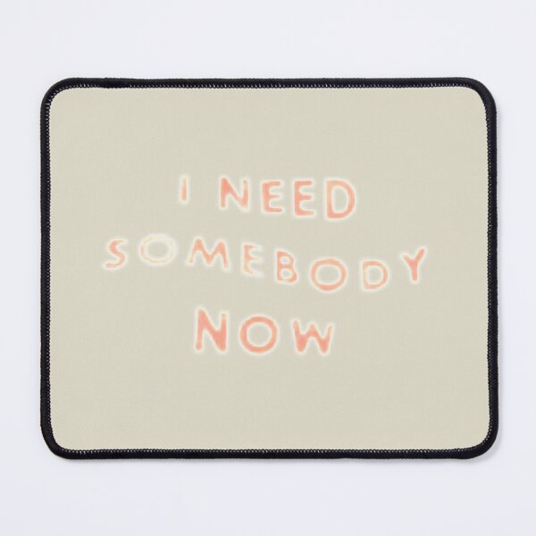 Item preview, I need somebody now designed and sold by Carmens-World.
