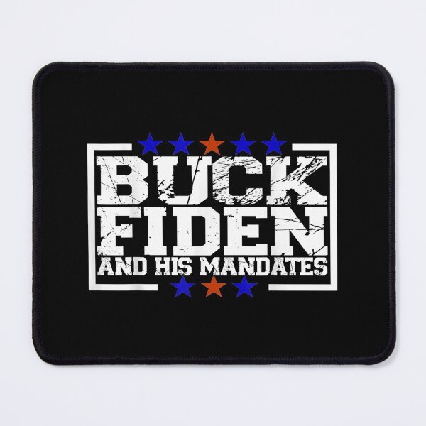 Item preview, Buck Fiden And His Mandates political pro trump anti biden designed and sold by Nilsolander.