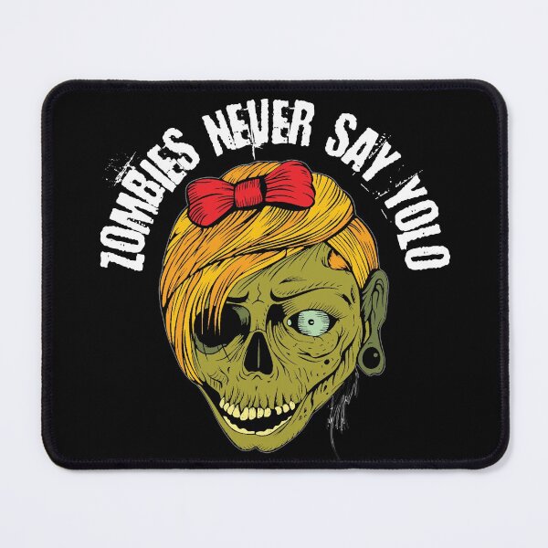 Item preview, Zombies Never Say YOLO Pretty Strange designed and sold by JumboExclusive.