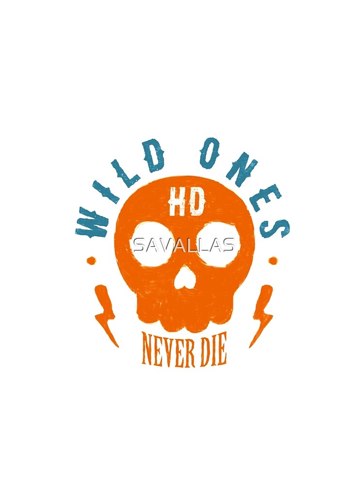 Wild Ones Never Die von SAVALLAS