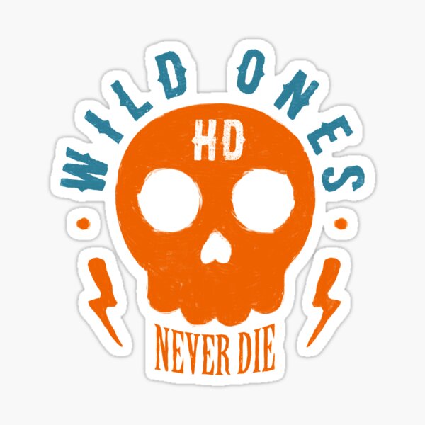 Wild Ones Never Die Glossy Sticker