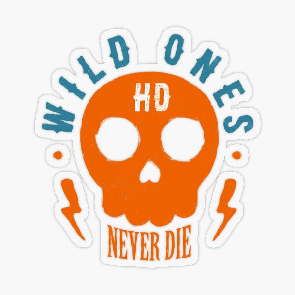 Wild Ones Never Die Transparent Sticker