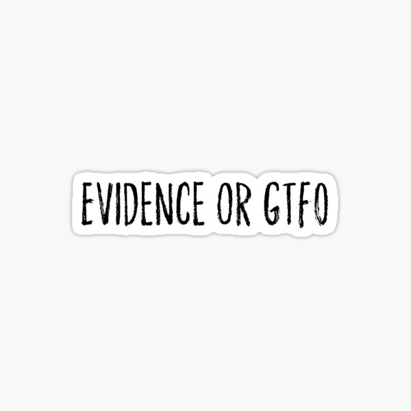 Vista previa del artículo con la obra «Evidencia o GTFO», diseñado y vendido por godlessmom.