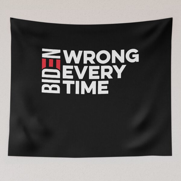 Item preview, Biden Wrong every time  designed and sold by zmallatpyp12.