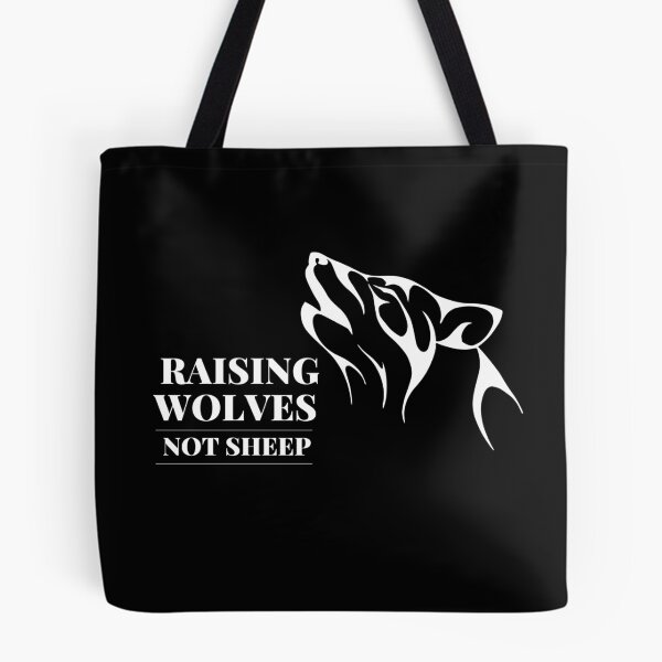 Item preview, Raise Wolves Not Sheep designed and sold by Brimwood.
