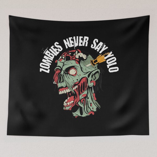 Item preview, Zombies Never Say YOLO Bad Idea designed and sold by JumboExclusive.