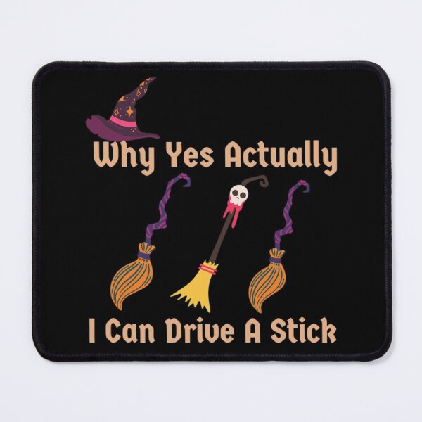 Item preview, Why Yes Actually I Can Drive A Stick Halloween design designed and sold by Simi2020.