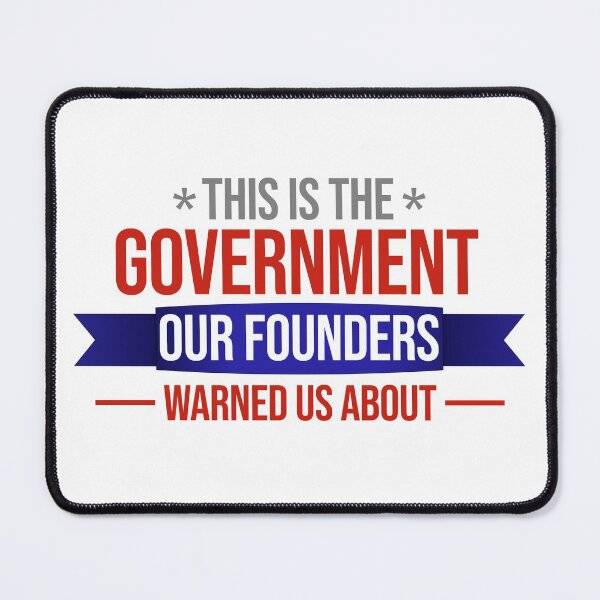 Item preview, this is the government our founders warned us about designed and sold by Dobsy.