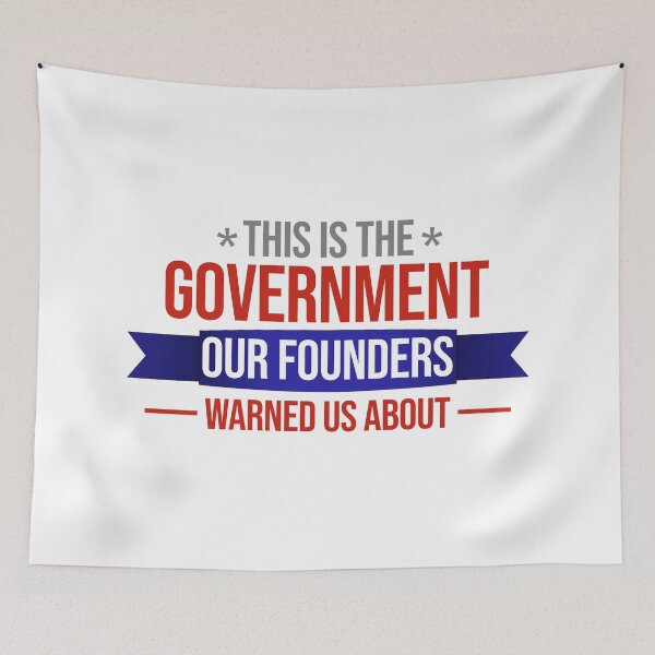 Item preview, this is the government our founders warned us about designed and sold by Dobsy.