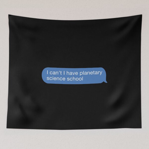 Item preview, I cant I have planetary science school designed and sold by orlumbuspirate.