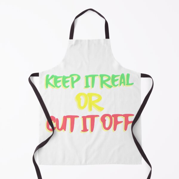 Item preview, Keep It Real Or Cut It Off designed and sold by TeesForTheWorld.