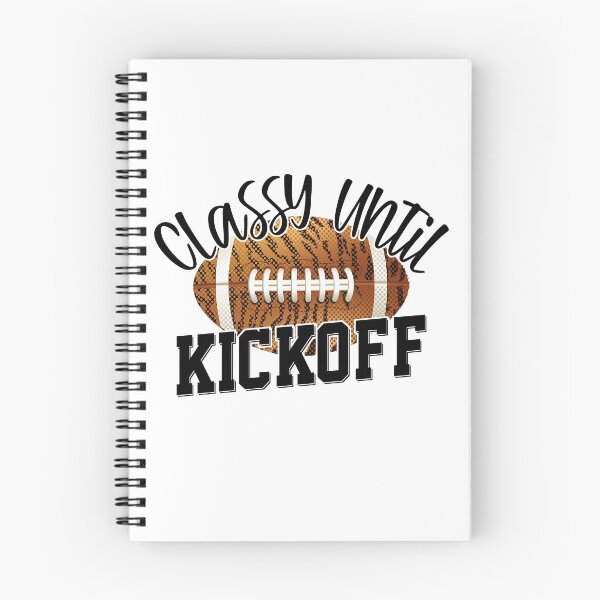 Item preview, Classy Until Kickoff Funny Football designed and sold by YAHIA-14.