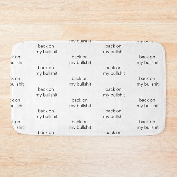 Item preview, Back on My Bullshit , Sarcasm Shirt,sassy Shirt,funny Shirt,bs Shirt,bullshit Shirt,back on My Bullshit Unisex T Shirt,back on My Bullshit text design designed and sold by JustAMillenial -.