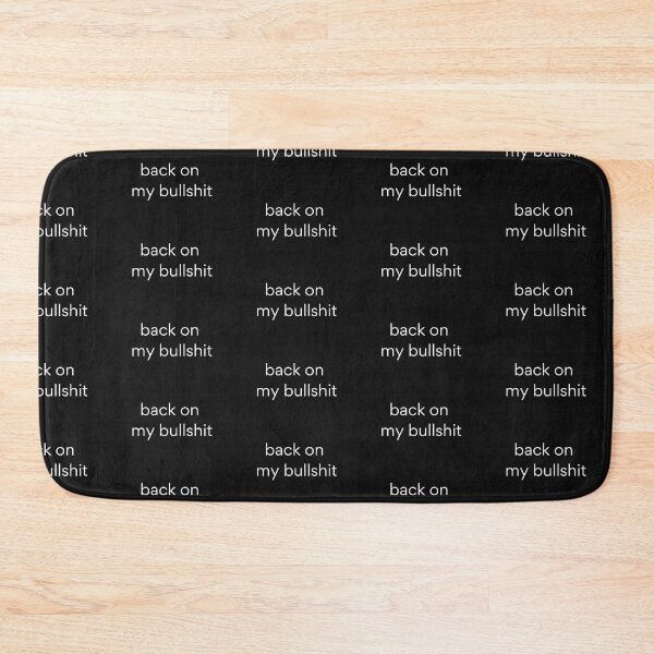 Item preview, Back on My Bullshit , Sarcasm Shirt,sassy Shirt,funny Shirt,bs Shirt,bullshit Shirt,back on My Bullshit Unisex T Shirt,back on My Bullshit text design designed and sold by JustAMillenial -.